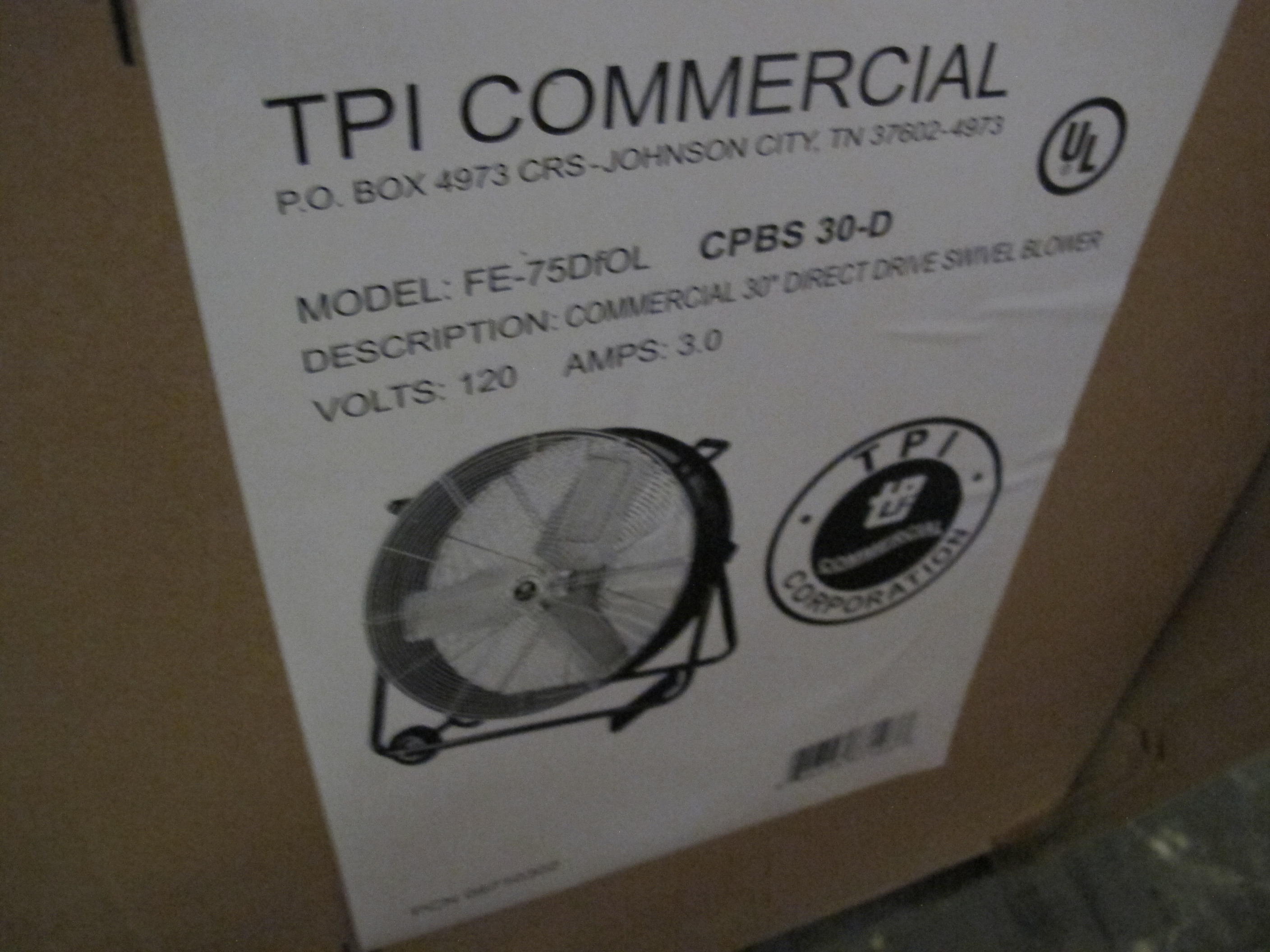 TPI COMMERCIAL FAN BLOWER, 30" MODEL # FE-75DFOL --OR-- CPBS-30-D. LOADING & HANDLING FEE $15-4065